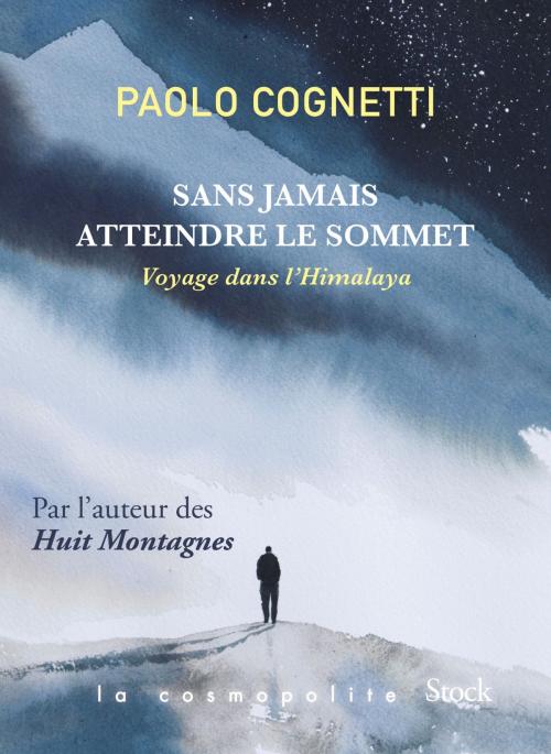 Cover of the book Sans jamais atteindre le sommet by Paolo Cognetti, Stock