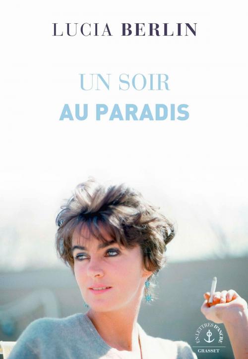 Cover of the book Un soir au paradis by Lucia Berlin, Grasset
