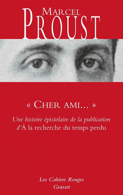 Cover of the book " Cher ami... " by Marcel Proust, Grasset