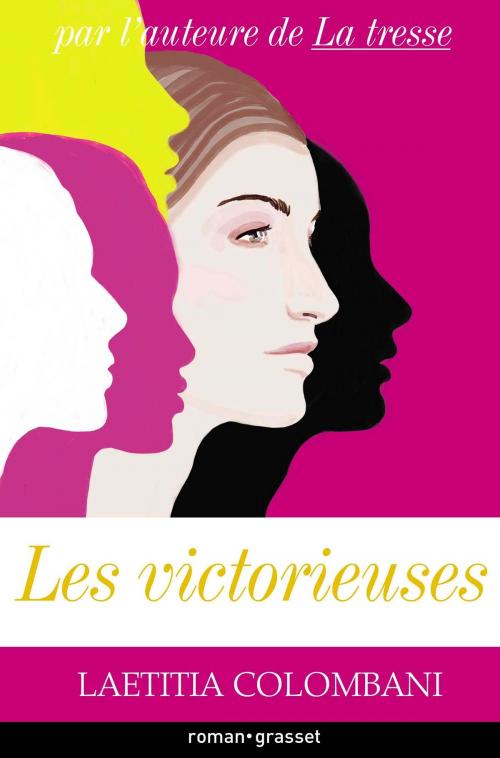 Cover of the book Les victorieuses by Laetitia Colombani, Grasset