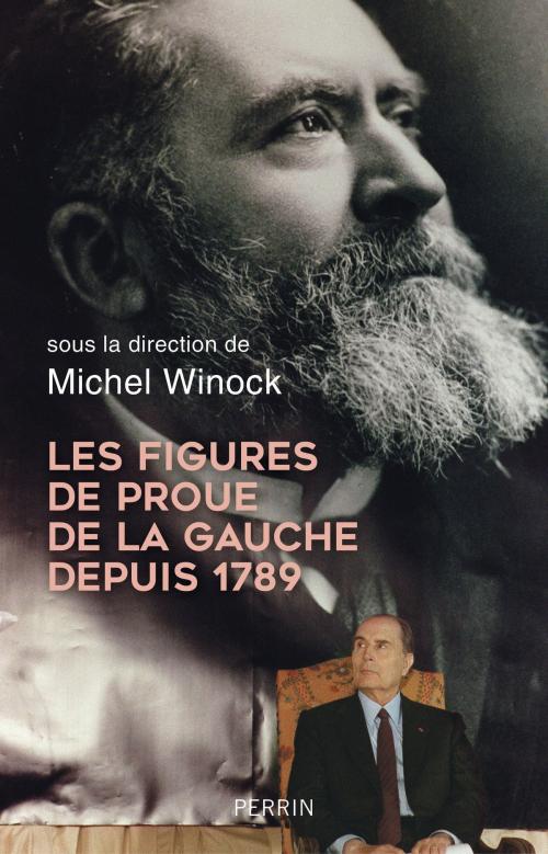 Cover of the book Les figures de proue de la gauche depuis 1789 by COLLECTIF, Michel WINOCK, Place des éditeurs