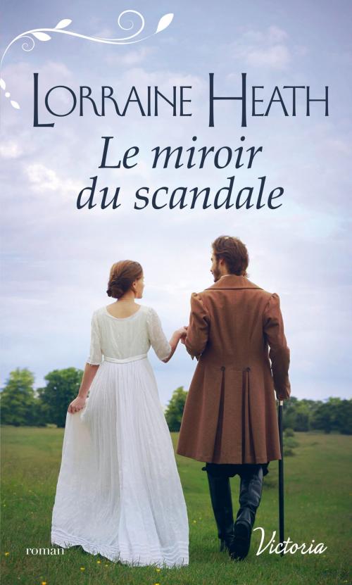 Cover of the book Le miroir du scandale by Lorraine Heath, Harlequin