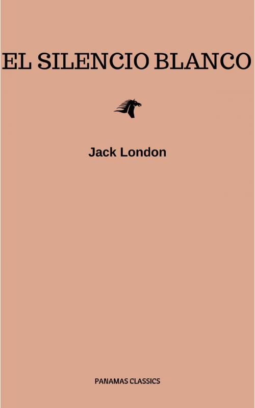 Cover of the book El silencio blanco by Jack London, LMAB
