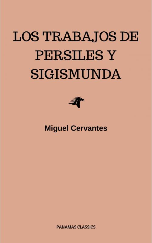Cover of the book Los Trabajos de Persiles y Sigismunda by Miguel Cervantes, LMAB