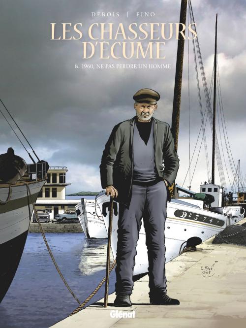 Cover of the book Les Chasseurs d'écume - Tome 08 by François Debois, Serge Fino, Glénat BD
