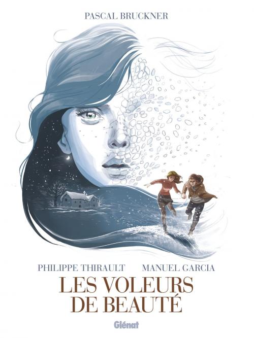 Cover of the book Les Voleurs de beauté by Philippe Thirault, Manuel Garcia, Pascal Bruckner, Glénat BD