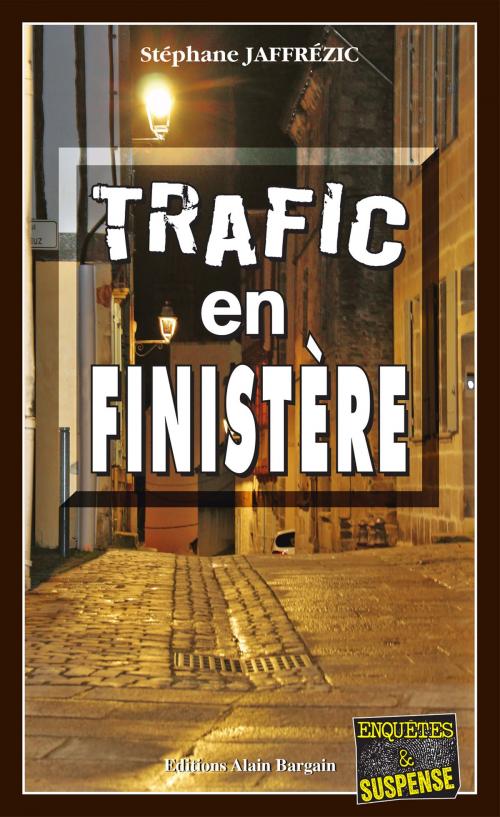 Cover of the book Trafic en Finistère by Stéphane Jaffrézic, Editions Alain Bargain