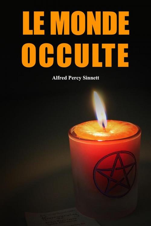Cover of the book Le Monde Occulte by Alfred Percy Sinnett, Alicia Éditions