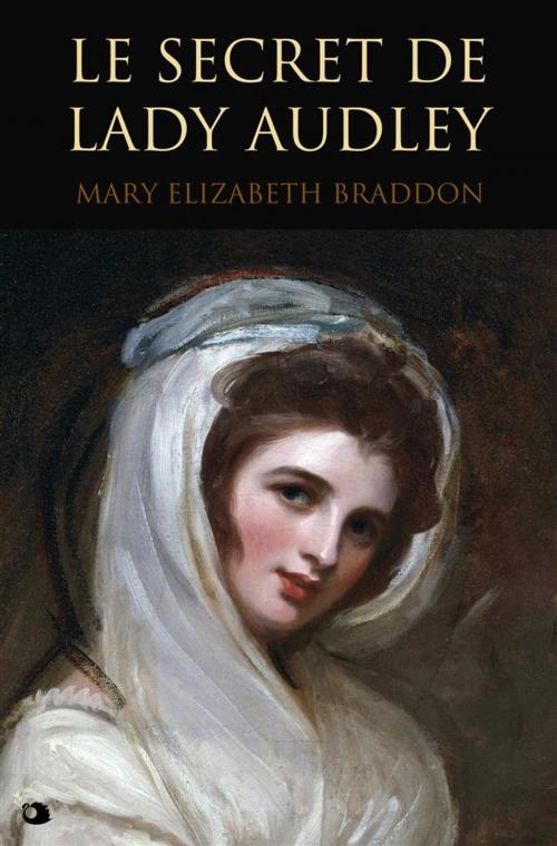 Cover of the book Le Secret de lady Audley by Mary Elizabeth Braddon, Alicia Editions