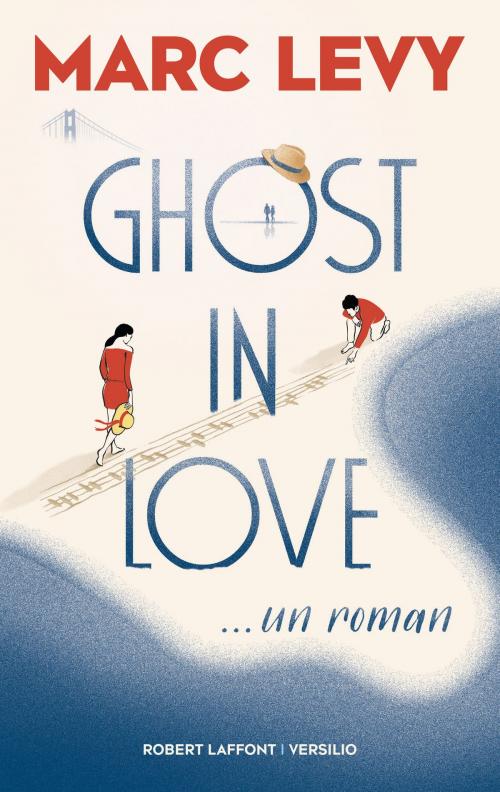 Cover of the book Ghost in Love by Marc Levy, Versilio