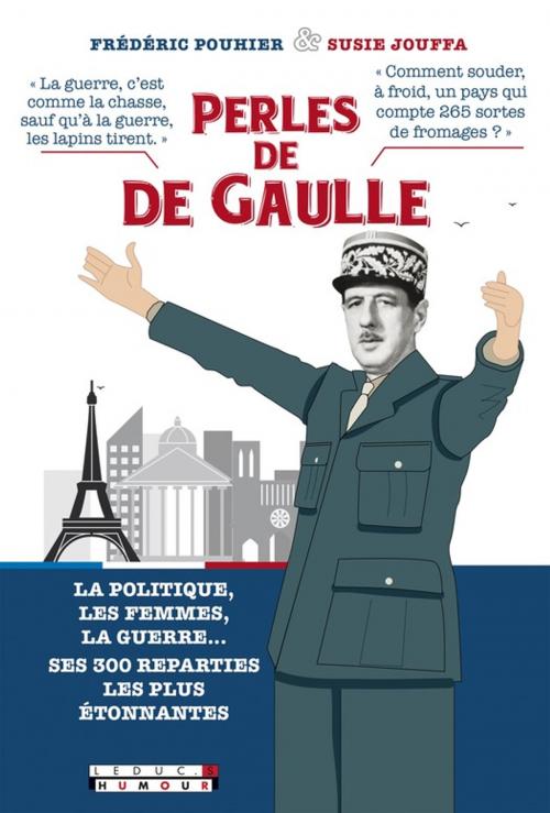 Cover of the book Perles de De Gaulle by Frédéric Pouhier, Susie Jouffa, Leduc.s Humour