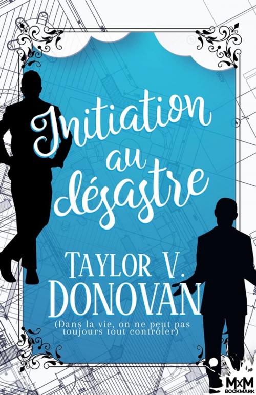 Cover of the book Initiation au désastre by Taylor V. Donovan, MxM Bookmark