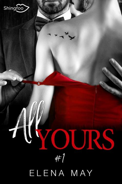 Cover of the book All Yours Tome 1 by Elena May, Shingfoo