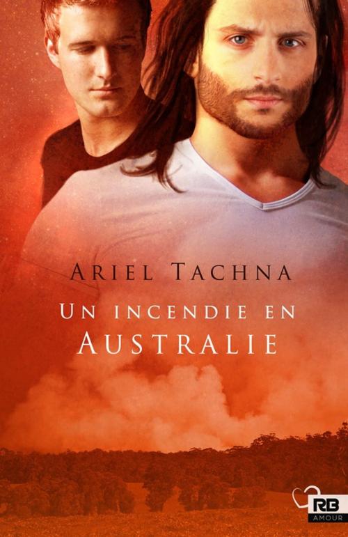 Cover of the book Un incendie en Australie by Ariel Tachna, Reines-Beaux