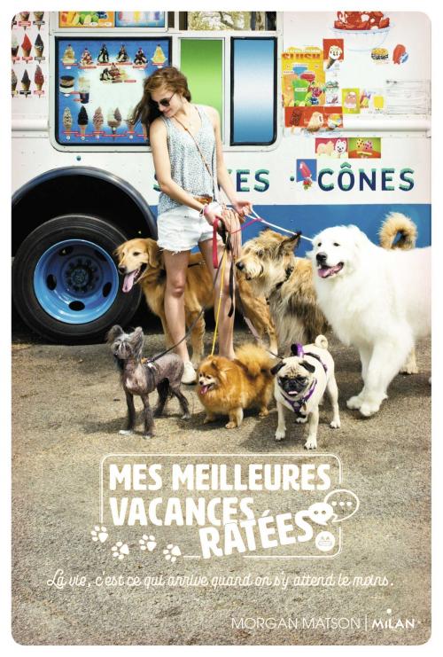 Cover of the book Mes meilleures vacances ratées by Morgan Matson, Editions Milan