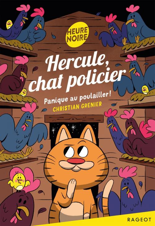 Cover of the book Hercule, chat policier - Panique au poulailler ! by Christian Grenier, Rageot Editeur