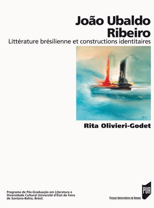 Cover of the book João Ubaldo Ribeiro by Rita Olivieri-Godet, Presses universitaires de Rennes