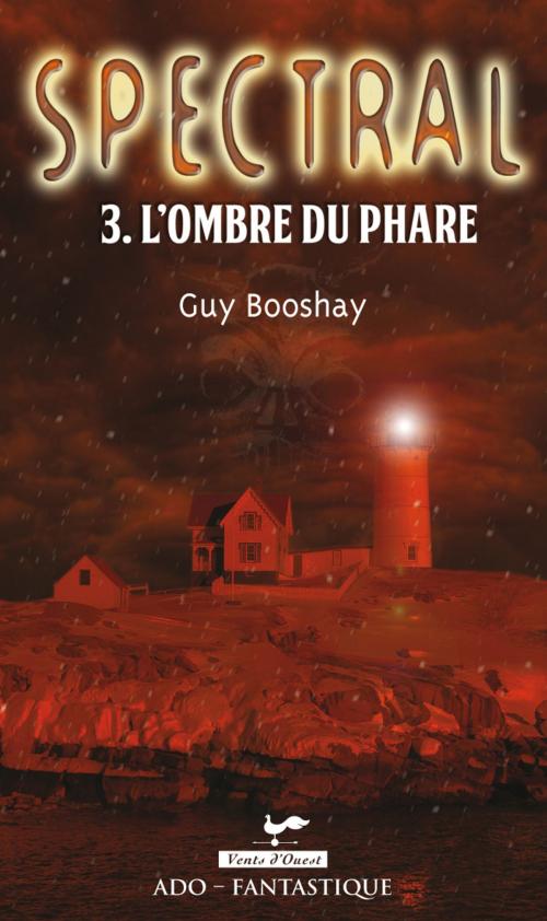 Cover of the book Spectral 3. L'ombre du phare by Guy Booshay, Vents d'Ouest