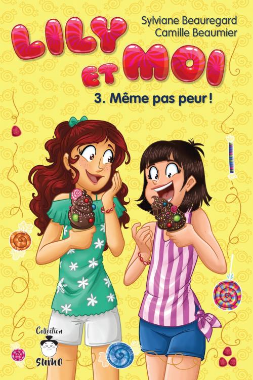 Cover of the book Même pas peur ! by Camille Beaumier, Sylviane Beauregard, De Mortagne