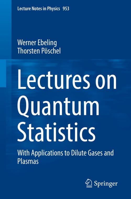 Cover of the book Lectures on Quantum Statistics by Werner Ebeling, Thorsten Pöschel, Springer International Publishing