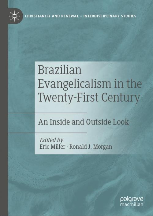 Cover of the book Brazilian Evangelicalism in the Twenty-First Century by , Springer International Publishing