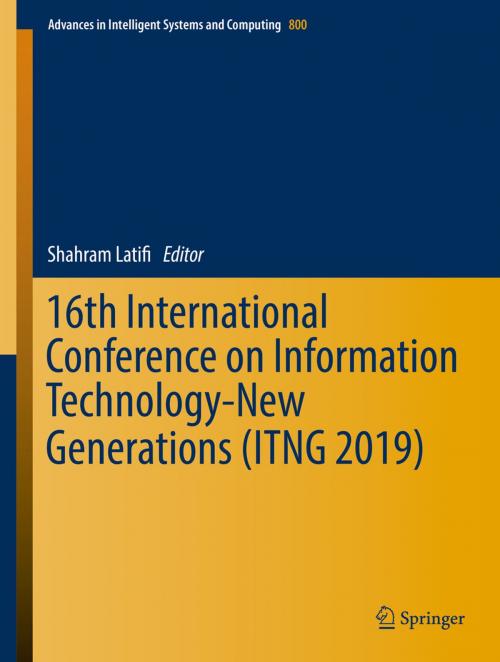 Cover of the book 16th International Conference on Information Technology-New Generations (ITNG 2019) by , Springer International Publishing