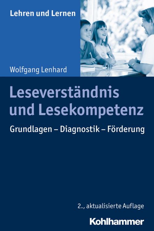 Cover of the book Leseverständnis und Lesekompetenz by Wolfgang Lenhard, Andreas Gold, Cornelia Rosebrock, Renate Valtin, Rose Vogel, Kohlhammer Verlag