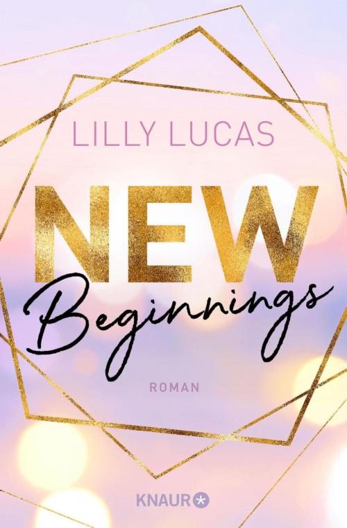 Cover of the book New Beginnings by Lilly Lucas, Knaur eBook