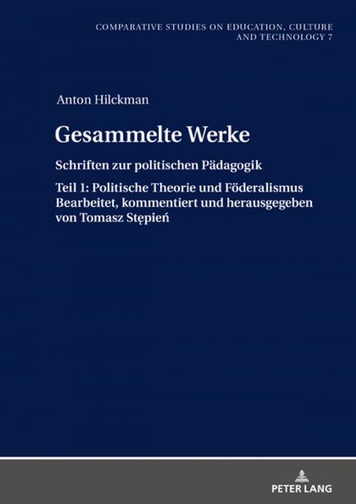 Cover of the book Gesammelte Werke by Anton Hilckman, Peter Lang