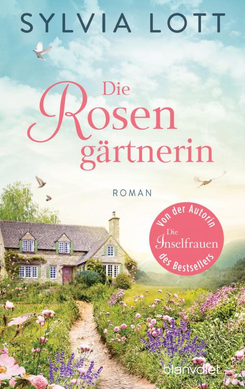 Cover of the book Die Rosengärtnerin by Sylvia Lott, Blanvalet Taschenbuch Verlag