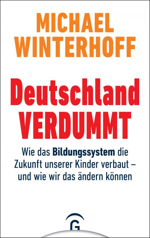 Cover of the book Deutschland verdummt by Michael Winterhoff, Gütersloher Verlagshaus