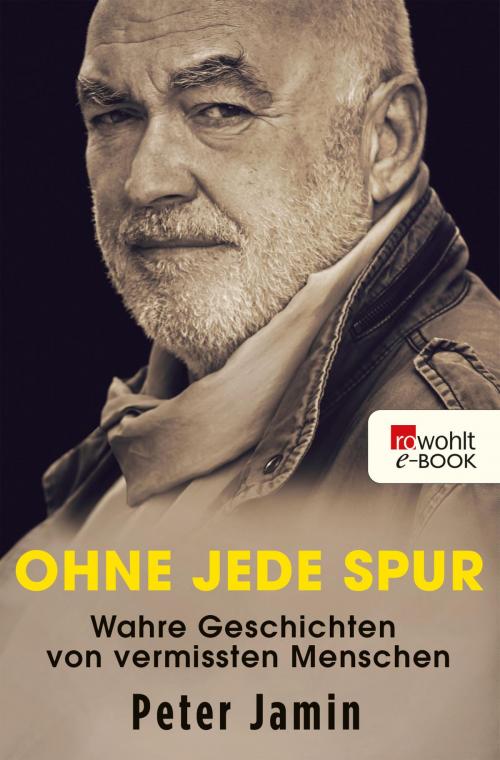 Cover of the book Ohne jede Spur by Peter Jamin, Rowohlt E-Book