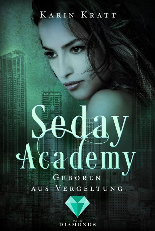 Cover of the book Geboren aus Vergeltung (Seday Academy 7) by Karin Kratt, Carlsen