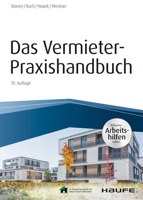 Cover of the book Das Vermieter-Praxishandbuch - inkl. Arbeitshilfen online by Rudolf Stürzer, Michael Koch, Birgit Noack, Martina Westner, Haufe