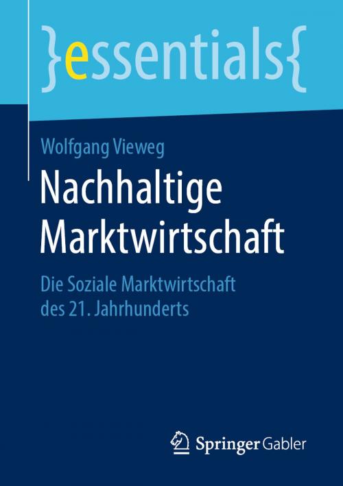 Cover of the book Nachhaltige Marktwirtschaft by Wolfgang Vieweg, Springer Fachmedien Wiesbaden