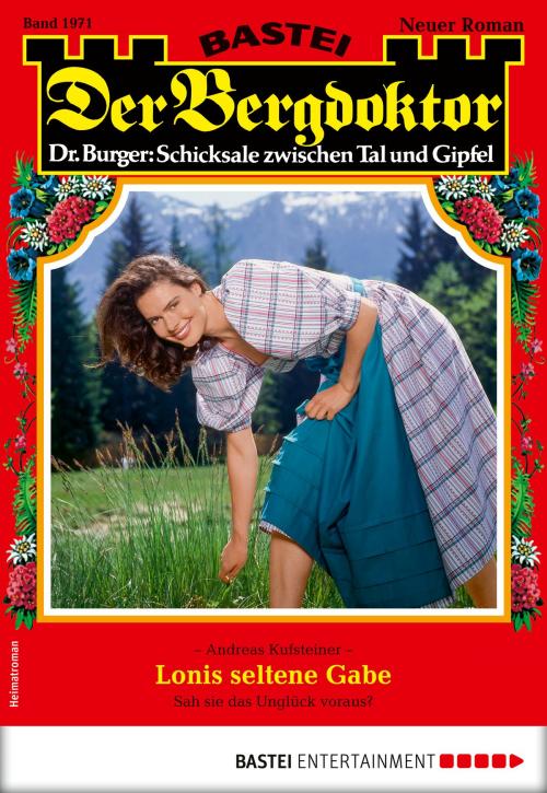 Cover of the book Der Bergdoktor 1971 - Heimatroman by Andreas Kufsteiner, Bastei Entertainment