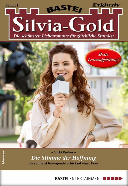 Cover of the book Silvia-Gold 81 - Liebesroman by Vicki Parker, Bastei Entertainment