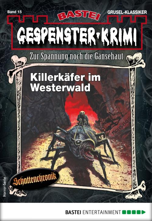 Cover of the book Gespenster-Krimi 15 - Horror-Serie by Curd Cornelius, G. G. Grandt, Bastei Entertainment