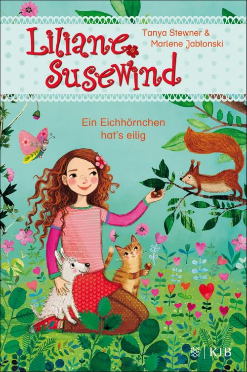 Cover of the book Liliane Susewind – Ein Eichhörnchen hat's eilig by Tanya Stewner, Marlene Jablonski, FKJV: FISCHER Kinder- und Jugendbuch E-Books