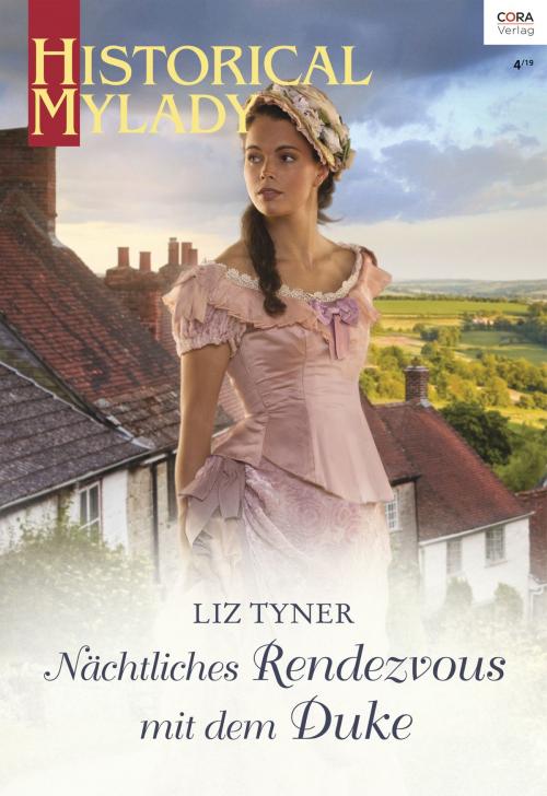 Cover of the book Nächtliches Rendezvous mit dem Duke by Liz Tyner, CORA Verlag