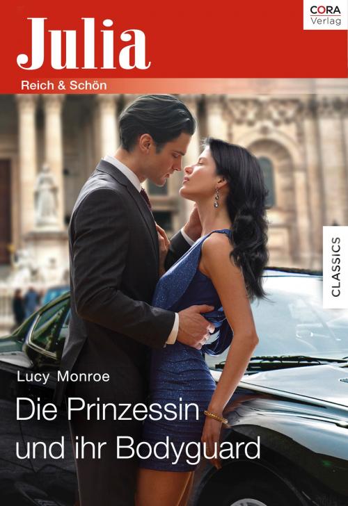 Cover of the book Die Prinzessin und ihr Bodyguard by Lucy Monroe, CORA Verlag