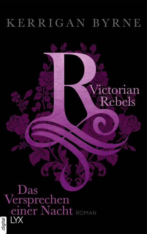 Cover of the book Victorian Rebels - Das Versprechen einer Nacht by Kerrigan Byrne, LYX.digital