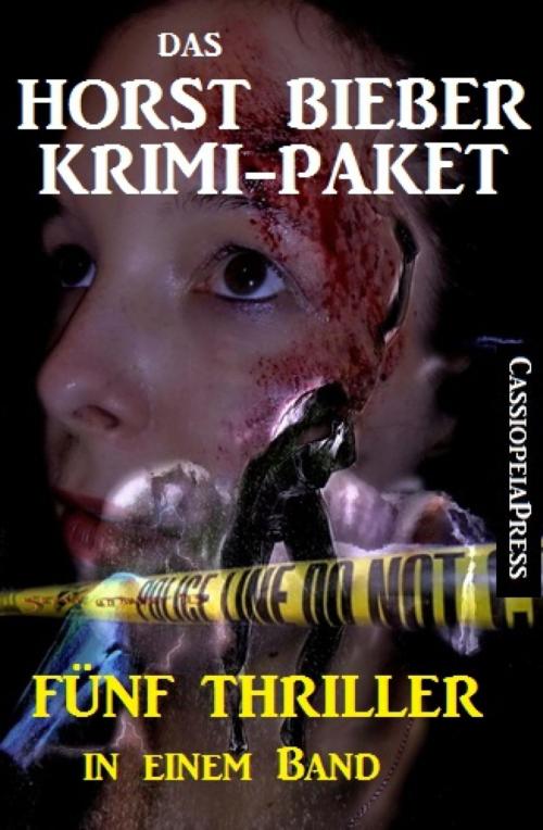 Cover of the book Das Horst Bieber Krimi-Paket: Fünf Thriller in einem Band by Horst Bieber, BookRix