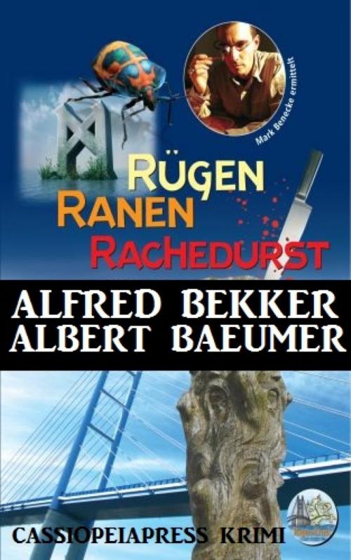 Cover of the book Rügen Krimi - Rügen, Ranen, Rachedurst by Alfred Bekker, Albert Baeumer, BookRix