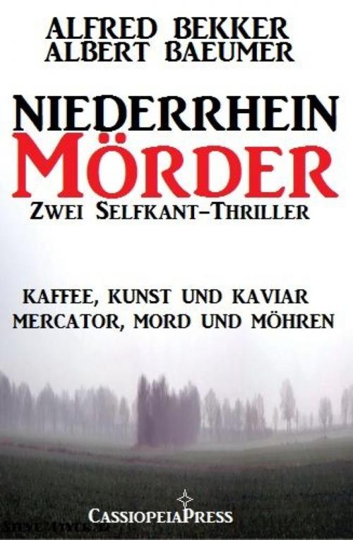 Cover of the book Zwei Selfkant-Thriller: Kaffee, Kunst und Kaviar/Mercator, Mord und Möhren - Niederrhein-Mörder by Alfred Bekker, Albert Baeumer, BookRix