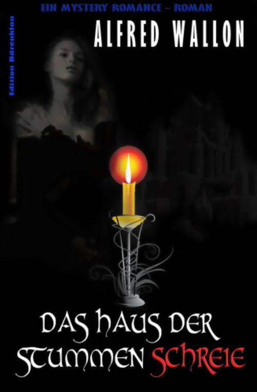 Cover of the book Das Haus der stummen Schreie by Alfred Wallon, BookRix