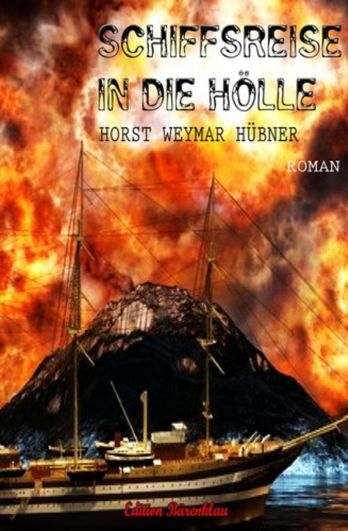 Cover of the book Schiffsreise in die Hölle by Horst Weymar Hübner, BookRix