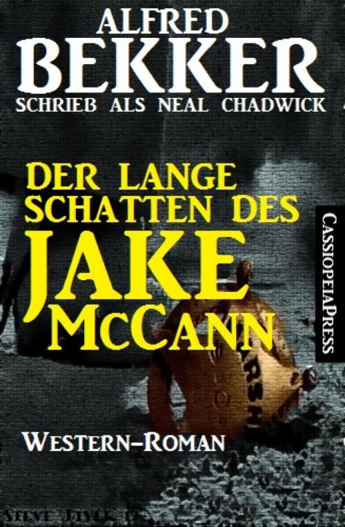Cover of the book Der lange Schatten des Jake McCann by Alfred Bekker, Neal Chadwick, BookRix