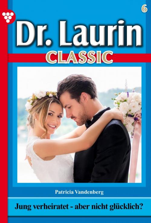 Cover of the book Dr. Laurin Classic 6 – Arztroman by Patricia Vandenberg, Kelter Media