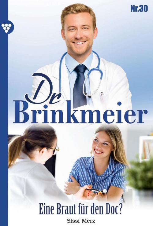 Cover of the book Dr. Brinkmeier 30 – Arztroman by Sissi Merz, Kelter Media